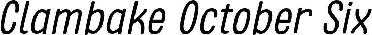 Clambake October Six Italic