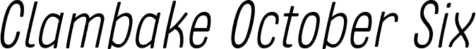 Clambake October Six Light Italic