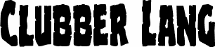 Clubber Lang Regular