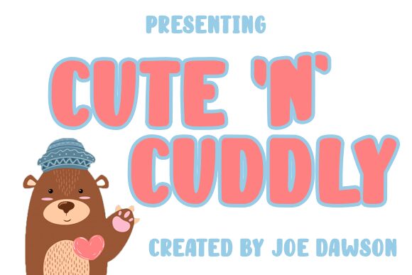 Cute 'n' Cuddly Schriftart