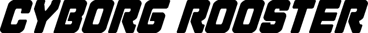 Anteprima del carattere Cyborg Rooster Super-Italic
