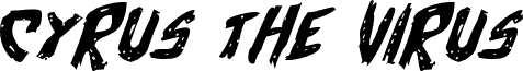 Cyrus the Virus Expanded Italic