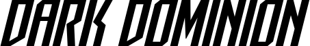 Pré-visualização da fonte Dark Dominion Expanded Italic