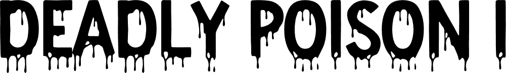 DEADLY POISON I font