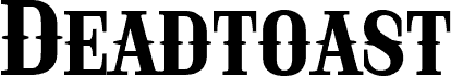 Deadtoast Demo font
