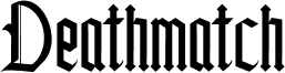 Deathmatch