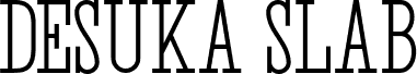 Desuka Slab DEMO