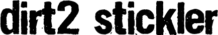 Dirt2 Stickler