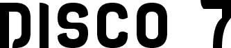 DISCO 7