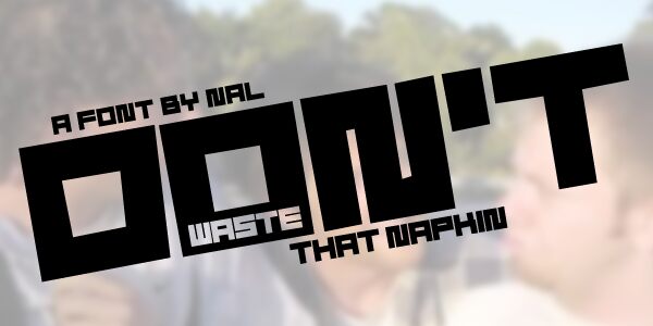 Don't Waste That Napkin Schriftart