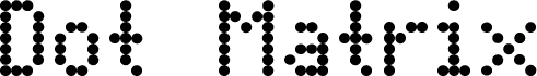 Dot Matrix