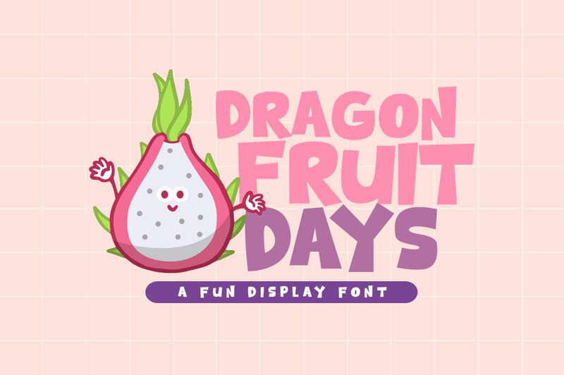 Dragon Fruit Days Schriftart