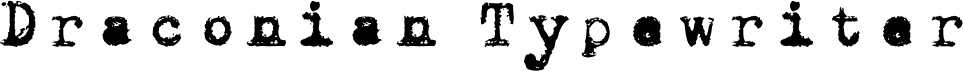 Preview of the Draconian Typewriter font