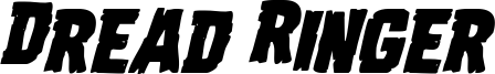 Dread Ringer Staggered Italic