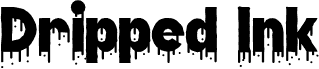 Preview of the Dripped Ink Demo font