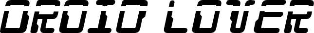 Droid Lover Laser Italic