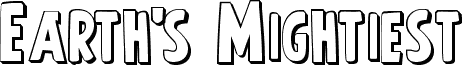 Preview of the Earth's Mightiest 3D font