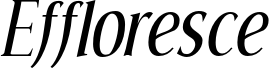 Effloresce-Italic