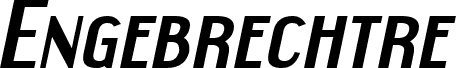 Engebrechtre Expanded Bold Italic