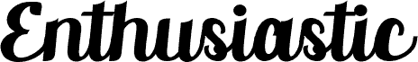 Enthusiastic