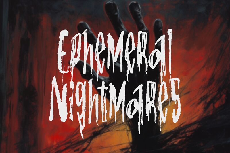 Ephemeral Nightmares Schriftart