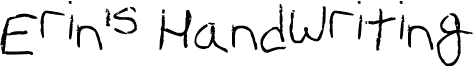 Предварительный просмотр шрифта Erin's Handwriting