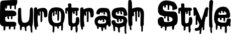 Preview of the Eurotrash Style font