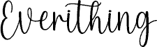 Everithing Schriftart