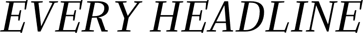EVERY HEADLINE Regular Italic