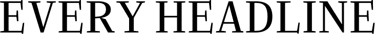 EVERY HEADLINE Regular