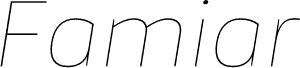 Famiar PERSONAL USE ONLY Thin Italic