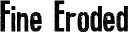 Fine Eroded