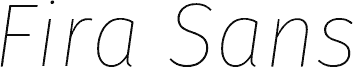 Aperçu de la police Fira Sans Thin Italic