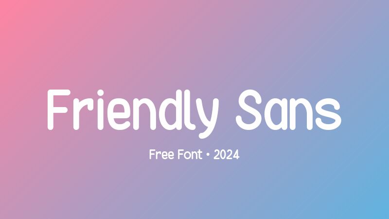 Friendly Sans Schriftart