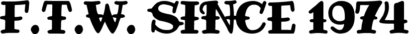 Preview of the F.T.W. since 1974 font