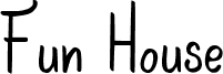 Fun House