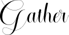 Gather