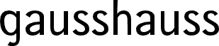 gausshauss medium