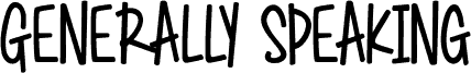 Generally Speaking