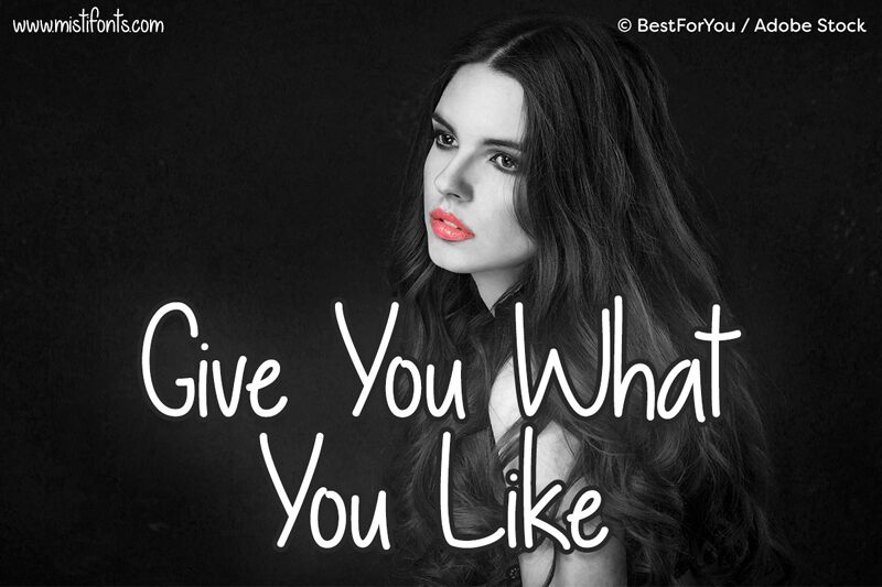 Give You What You Like Schriftart