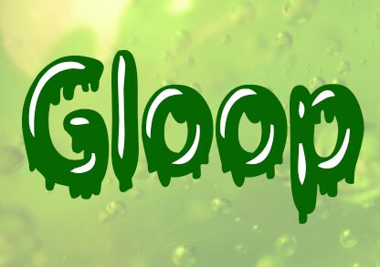 Gloop Schriftart