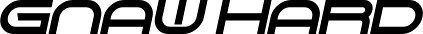 Gnaw Hard Italic