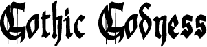 Preview of the Gothic Godness font