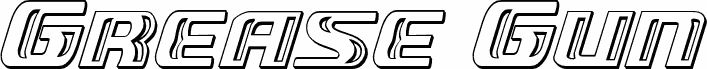 Grease Gun Chrome Italic
