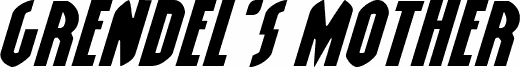 Grendel's Mother Exp Italic