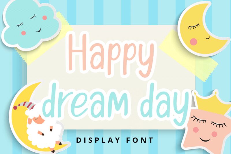 Happy Dream Day Fuente