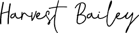 Harvest Bailey Script
