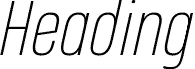 Heading Pro Trial Thin Italic