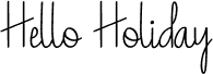 Hello Holiday