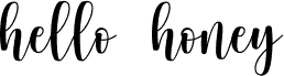 hello honey - Personal Use
